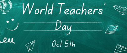 World Teachers Day - Oct 5th