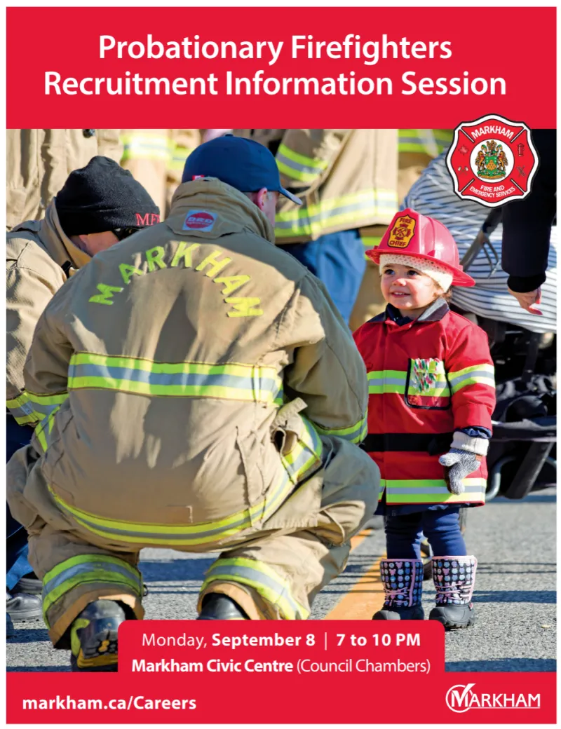 probationary firefighters recruitment information session, monday, september 8, 2025. 7 to 10 PM. Markham Civic Centre, Council Chambers
