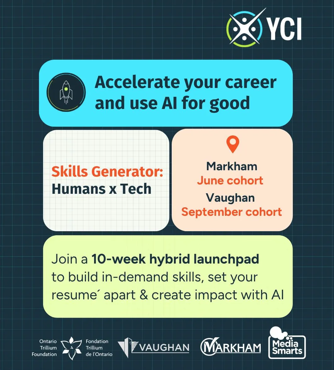 Poster for Skills Generator Human x Tech. It encourages participants from Markham and Vaughan to take part in the project to accelerate their career with using artificial intelligence for good by joining a ten week long training